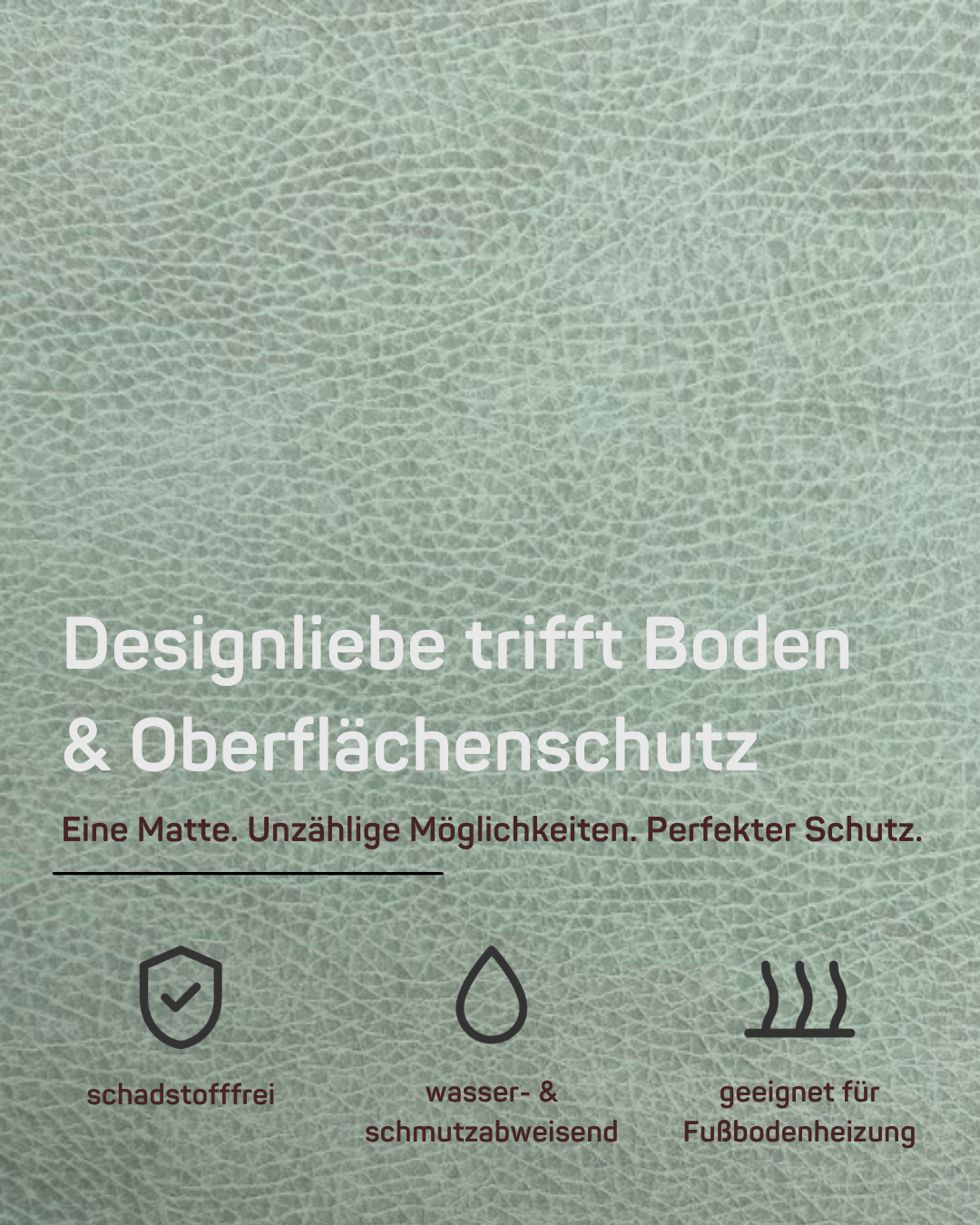 Vorteile der mates vor living Bodenschutzmatte fußbodenheizung